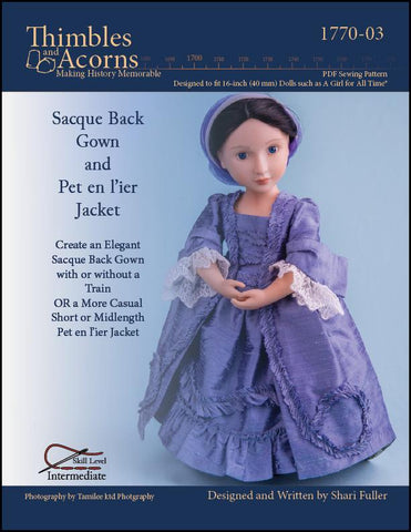 Thimbles and Acorns A Girl For All Time Sacque Back Gown and Pet en l'ier Jacket For AGAT Dolls Pixie Faire