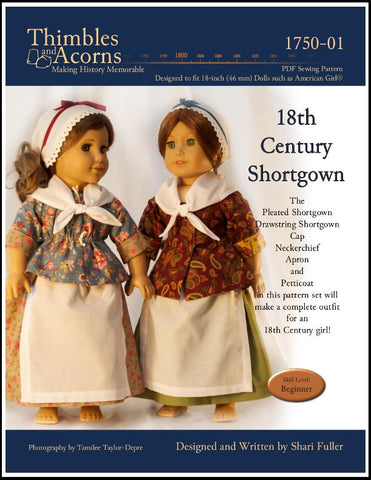 Thimbles and Acorns 18 Inch Historical 18th Century Shortgown Set 18" Doll Clothes Pattern Pixie Faire
