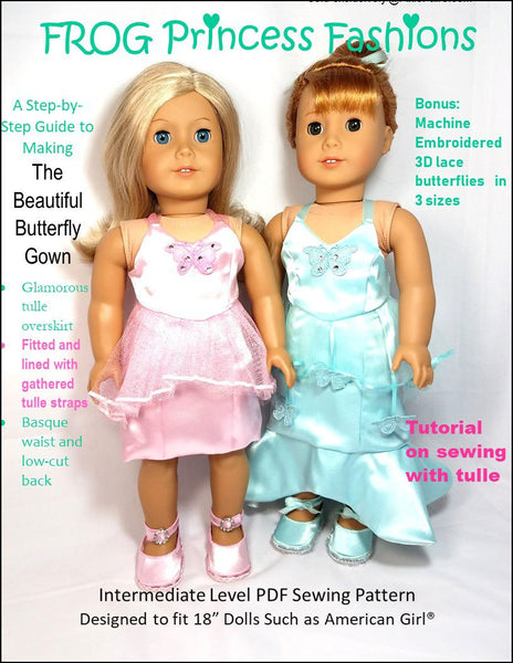 Frog Princess Fashions Beautiful Butterfly Gown Doll Clothes Pattern 18  inch American Girl Dolls