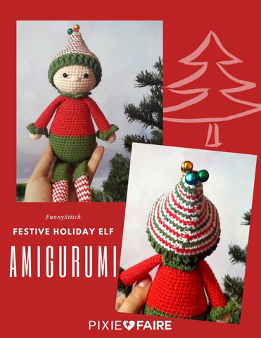 Funny Stitch Amigurumi Festive Holiday Elf Amigurumi Crochet Pattern Pixie Faire