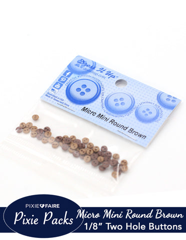 Pixie Faire Pixie Packs Dress It Up Micro Mini Round Brown Buttons 1/8" or 4mm Pixie Faire