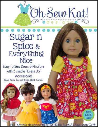 Oh Sew Kat 18 Inch Modern Sugar n Spice & Everything Nice Dress & Pinafore with Dress Up Accessories 18" Doll Clothes Pattern Pixie Faire