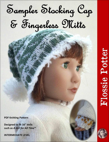 Flossie Potter A Girl For All Time Sampler Stocking Cap and Mitts Knitting Pattern For A Girl For All Time Dolls Pixie Faire