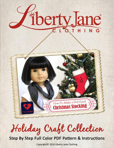 Liberty Jane Tutorials & Crafts Doll Size Stocking PDF Tutorial & Video Pixie Faire