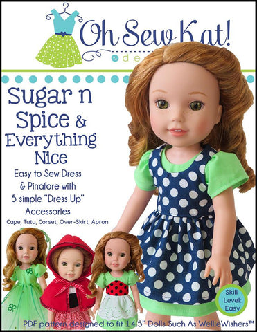 Oh Sew Kat WellieWishers Sugar n Spice & Everything Nice Dress & Pinafore with Dress Up Accessories 14.5" Doll Clothes Pattern Pixie Faire