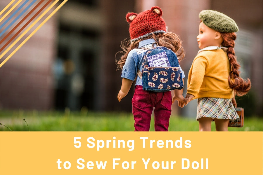 5 Spring Trends To Sew For Your Doll