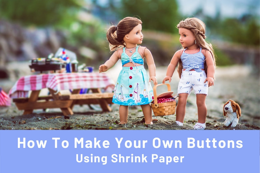 How To Make Your Own Doll Sized Buttons
