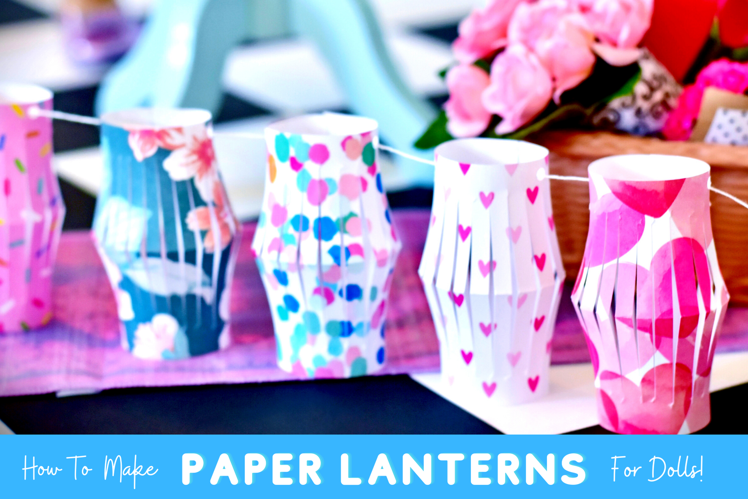 How To Make Doll-Size Paper Lanterns