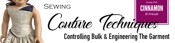 Sewing Couture Techniques - Controlling Bulk, Engineering a Couture Garment