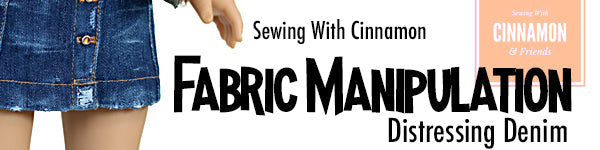 Fabric Manipulation Topic Overview and Distressing Denim