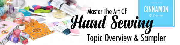 Hand Sewing Mastery - Topic Overview