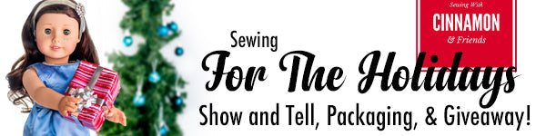 Sewing For The Holidays - Show & Tell, Packaging, & A Giveaway!