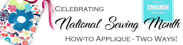 Sewing With Cinnamon - Appliqué 2 Ways!