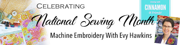 Evy Hawkins Shares Her Love Of Machine Embroidery With Us!