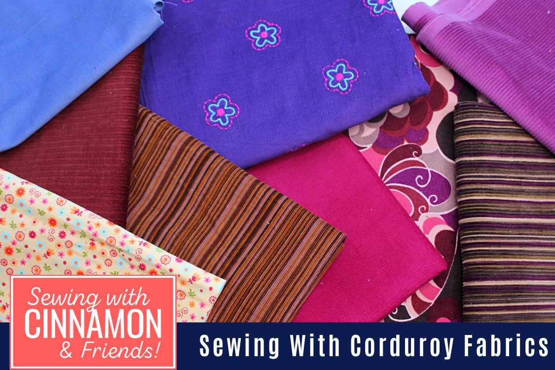 Sewing With Corduroy - Introduction and Part 1