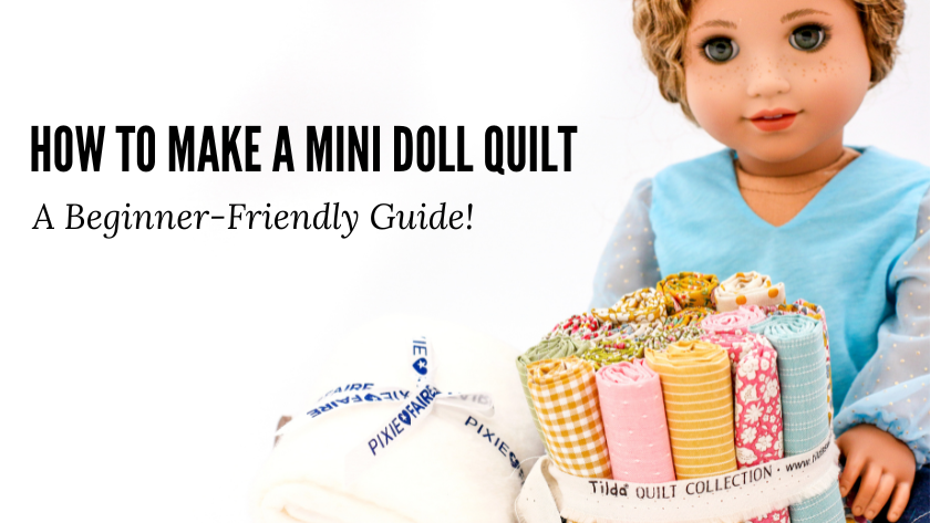 How to Make a Mini Doll Quilt: A Beginner-Friendly Guide