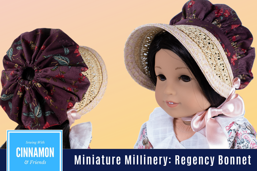 Miniature Millinery: Soft Crown Regency Bonnet
