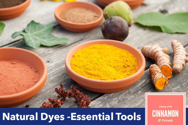 Working With Natural Dyes - Essential Tools