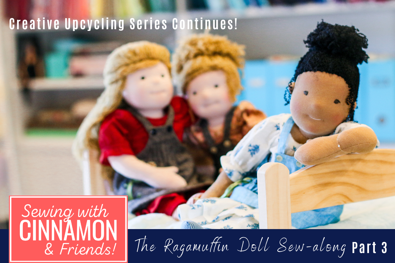Creative Upcycling The Ragamuffin Doll Part 3