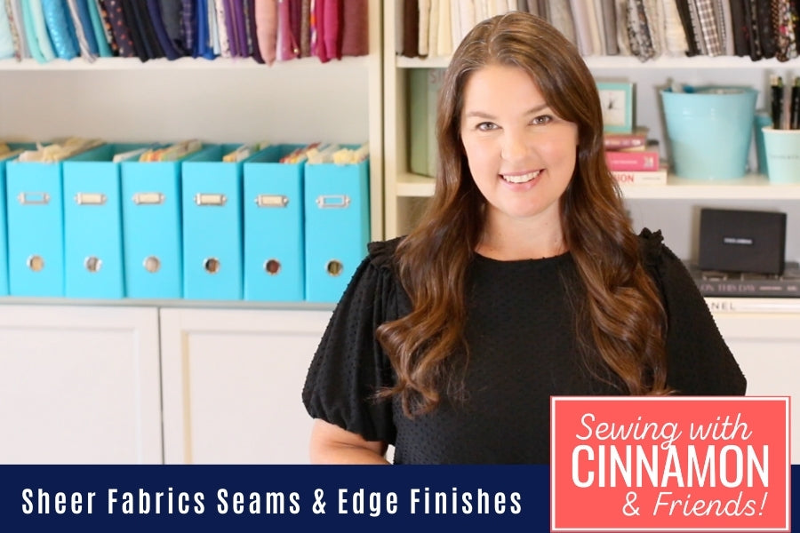 Sewing With Sheer Fabrics Part 3: Seams and Edge Finishes