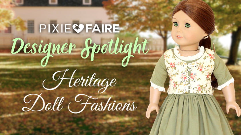 Get To Know Heritage Doll Fashions