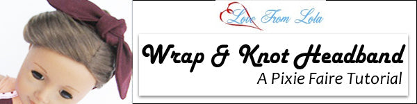 Love From Lola Pattern Hack:  Wrap and Knot Headband