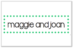 Maggie and Joan