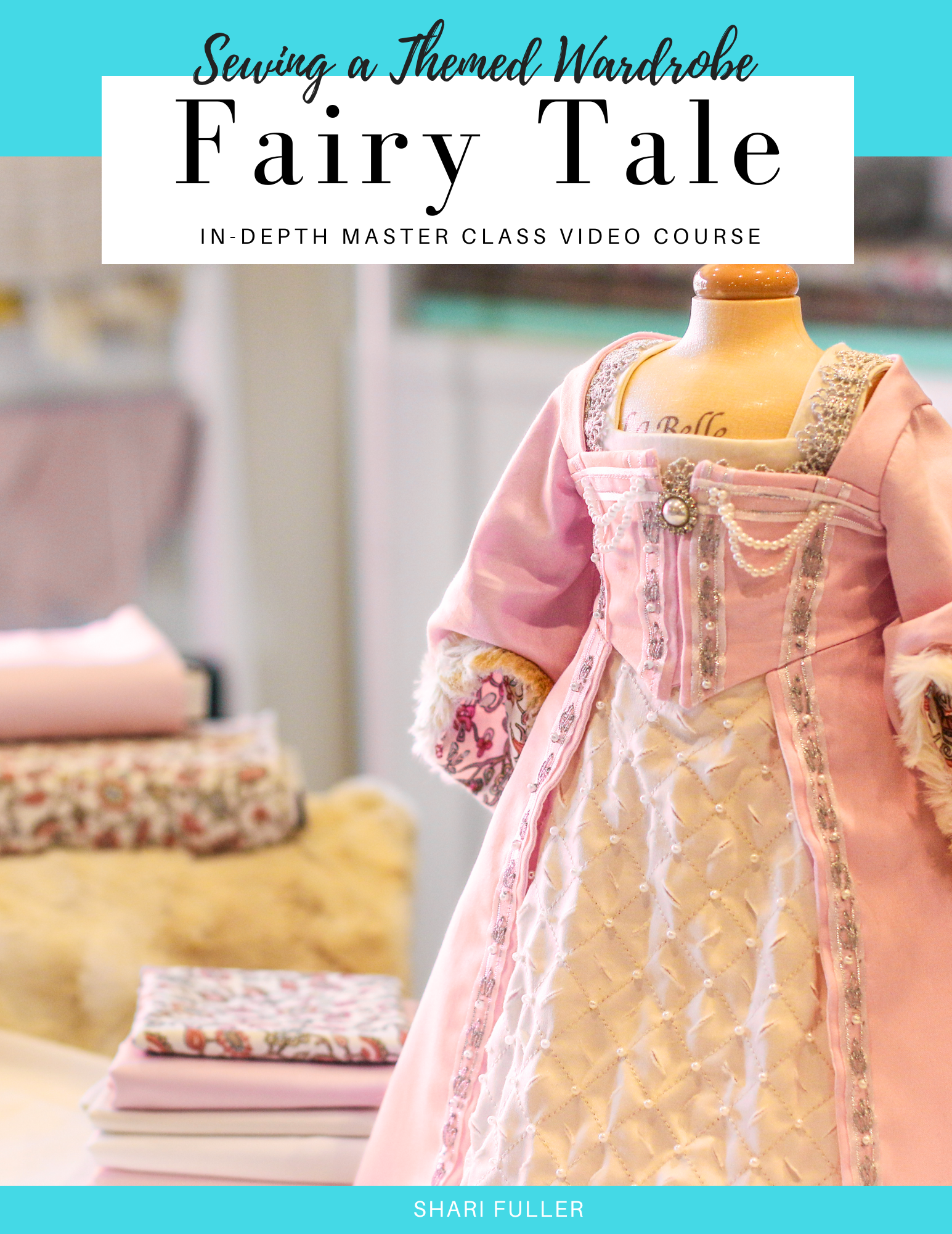 SWC Classes Sewing A Fairy Tale Wardrobe Master Class Video Course Pixie Faire
