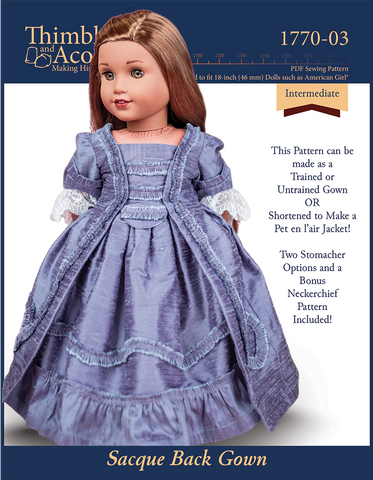 Thimbles and Acorns 18 Inch Historical Sacque Back Gown and Pet en l'ier 18" Doll Clothes Pattern Pixie Faire