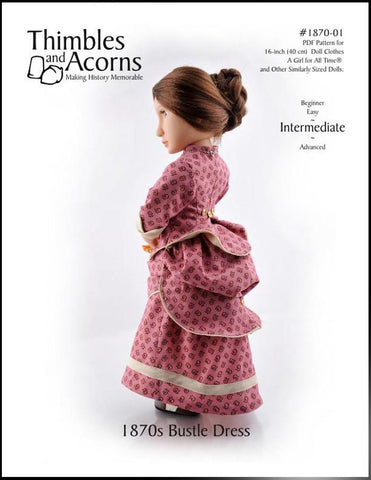 Thimbles and Acorns A Girl For All Time 1870's Bustle Dress Pattern For AGAT Dolls Pixie Faire