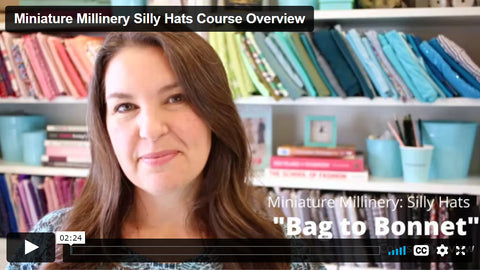 SWC Classes Miniature Millinery Silly Hats Master Class Video Course Pixie Faire