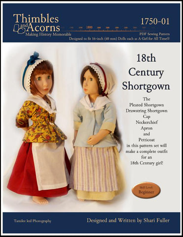 Thimbles and Acorns A Girl For All Time 18th Century Shortgown Set Pattern for AGAT Dolls Pixie Faire