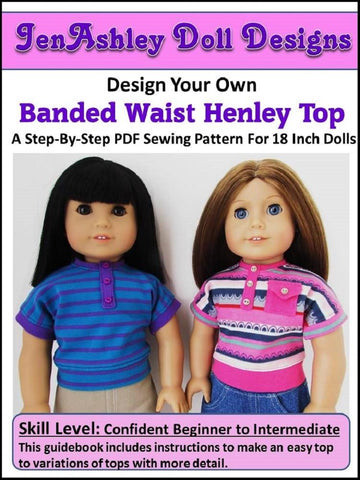 Jen Ashley Doll Designs 18 Inch Modern Design Your Own Banded Waist Henley 18" Doll Clothes Pattern Pixie Faire