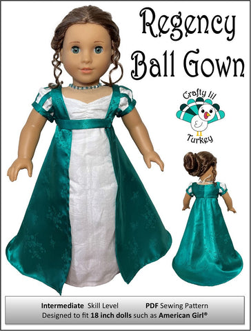 Crafty Lil Turkey 18 Inch Historical Regency Ball Gown 18" Doll Clothes Pattern Pixie Faire