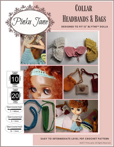 Pinku Jane Blythe/Pullip Collar, Headbands, & Bags Crochet Pattern For 12" Blythe Dolls Pixie Faire