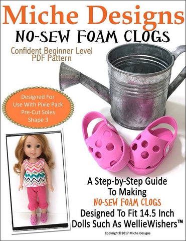 Miche Designs WellieWishers No-Sew Foam Clogs 14.5" Doll Clothes Pattern Pixie Faire