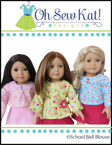 Oh Sew Kat 18 Inch Modern School Bell Blouse 18" Doll Clothes Pattern Pixie Faire