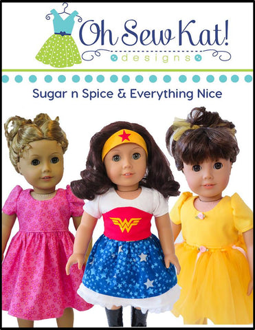 Oh Sew Kat 18 Inch Modern Sugar n Spice & Everything Nice Dress & Pinafore with Dress Up Accessories 18" Doll Clothes Pattern Pixie Faire