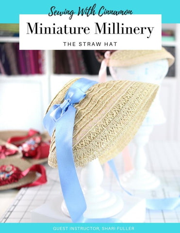SWC Classes Miniature Millinery The Straw Hat Master Class Video Course Pixie Faire
