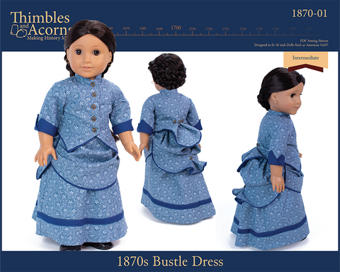 Thimbles and Acorns 18 Inch Historical 1870's Bustle Dress 18" Doll Clothes Pattern Pixie Faire