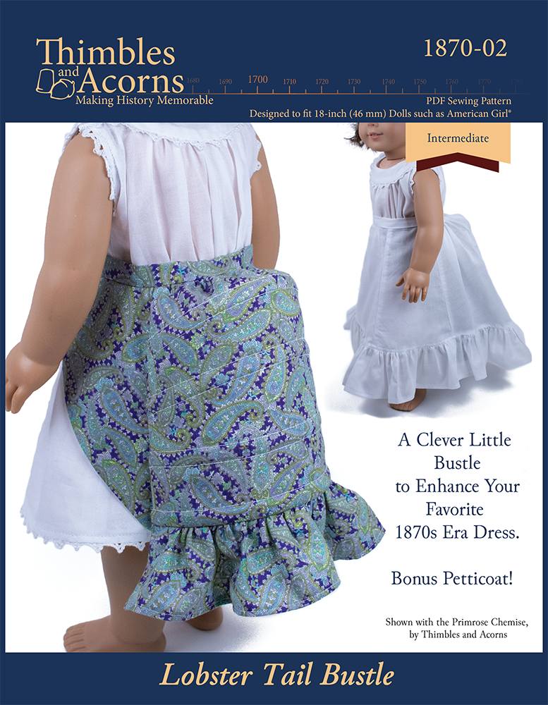 Thimbles and Acorns 18 Inch Historical Lobster Tail Bustle 18" Doll Clothes Pattern Pixie Faire