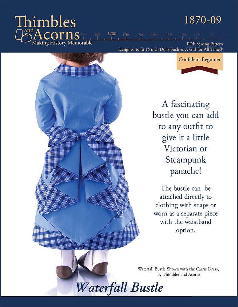Thimbles and Acorns A Girl For All Time Waterfall Bustle Pattern for 16" A Girl For All Time Dolls Pixie Faire