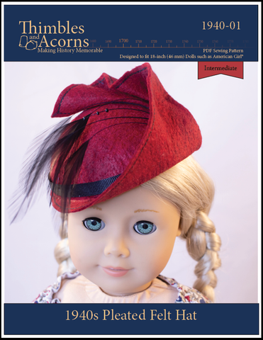 Thimbles and Acorns 18 Inch Historical 1940s Pleated Felt Hat Doll Clothes Pattern For 18" Dolls Pixie Faire